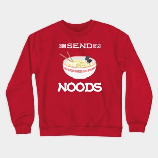 Send noods Crewneck Sweatshirt